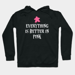 Everything is Better in Pink Board Games Meeples Tabletop RPG Vault Hoodie